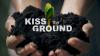 Kiss the ground